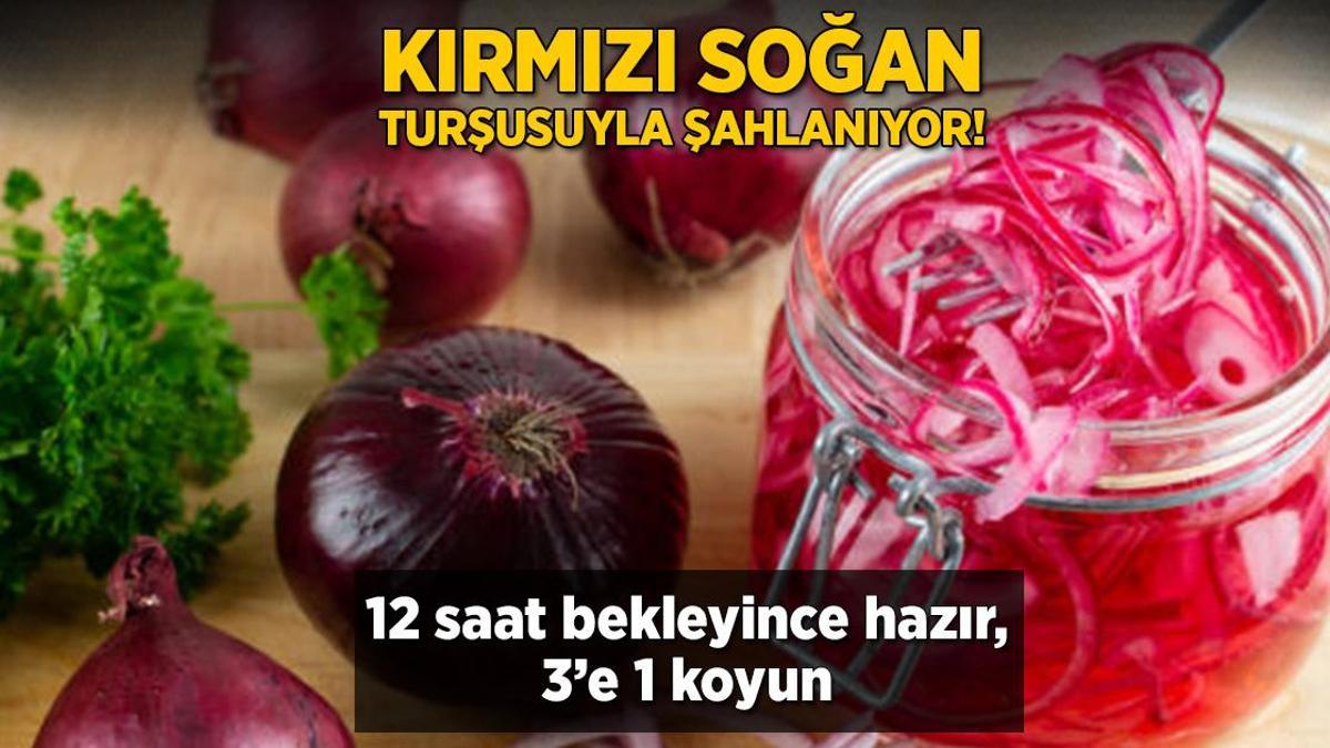 Soğanın kırmızısı yemeği şölene çeviriyor! 12 saatte turşu hazır, azıcık şeker yeter
